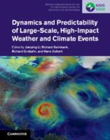 Dynamics and Predictability of Large-Scale High-Impact Weather and Climate Events