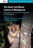 The Dwarf and Mouse Lemurs of Madagascar
