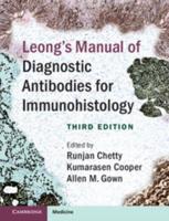 Leong's Manual of Diagnostic Antibodies for Immunohistology