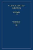 International Law Reports. Volumes 1-160 Consolidated Index
