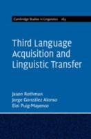 Third Language Acquisition and Linguistic Transfer