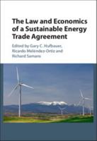 The Law and Economics of a Sustainable Energy Trade Agreement