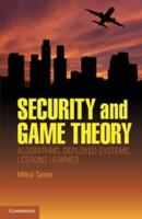Security and Game Theory: Algorithms, Deployed Systems, Lessons Learned