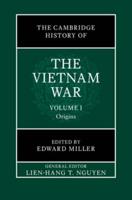 The Cambridge History of the Vietnam War: Volume 1, Origins