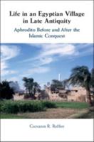 Life in an Egyptian Village in Late Antiquity