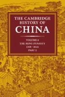 The Cambridge History of China 2 Volume Hardback Set, Part 2, 1368-1644
