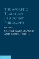 The Aporetic Tradition in Ancient Philosophy