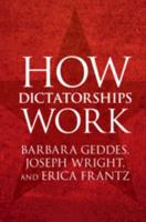 How Dictatorships Work