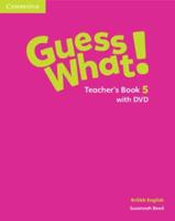 Guess What! Level 5 Teacher's Book With DVD British English