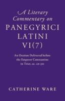 A Literary Commentary on Panegyrici Latini VI (7)