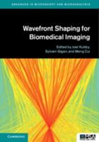Wavefront Shaping for Biomedical Imaging