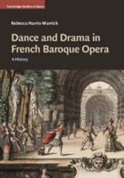 Dance and Drama in French Baroque Opera