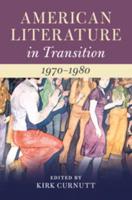 American Literature in Transition, 1970-1980