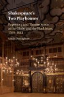 Shakespeare's Two Playhouses