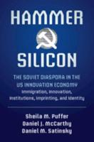 Hammer & Silicon : The Soviet Diaspora in the US Innovation Economy