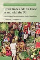 Free Trade, Fair Trade, and Green Trade in and With the EU