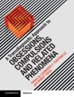A Transdiagnostic Approach to Obsessions, Compulsions, and Related Phenomena