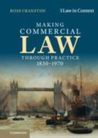 Making Commercial Law Through Practice 1830-1970