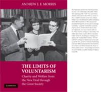 The Limits of Voluntarism: Charity and Welfare from the New Deal Through the Great Society