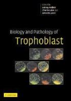 Biology and Pathology of Trophoblast