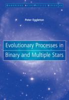 Evolutionary Processes in Binary and Multiple Stars
