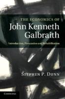 The Economics of John Kenneth Galbraith