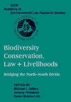 Biodiversity Conservation, Law and Livelihoods