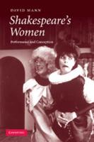 Shakespeare's Women: Performance and Conception