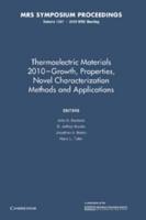 Thermoelectric Materials 2010—Growth, Properties, Novel Characterization Methods and Applications: Volume 1267