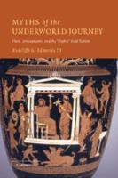 Myths of the Underworld Journey: Plato, Aristophanes, and the 'Orphic' Gold Tablets