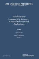 Multifunctional Nanoparticle Systems — Coupled Behavior and Applications: Volume 1257