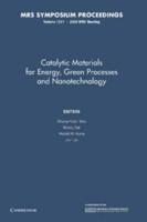Catalytic Materials for Energy, Green Processes and Nanotechnology: Volume 1217