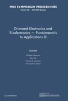 Diamond Electronics and Bioelectronics - Fundamentals to Applications III: Volume 1203