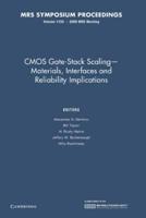 CMOS Gate-Stack Scaling — Materials, Interfaces and Reliability Implications: Volume 1155