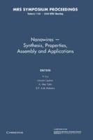 Nanowires - Synthesis, Properties, Assembly and Applications: Volume 1144