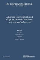Advanced Intermetallic-Based Alloys for Extreme Environment and Energy Applications: Volume 1128