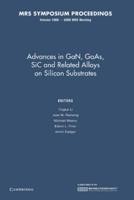 Advances in GaN, GaAs, SiC and Related Alloys on Silicon Substrates: Volume 1068