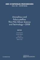 Amorphous and Plycrystalline Thin-Film Silicon Science and Technology — 2008: Volume 1066