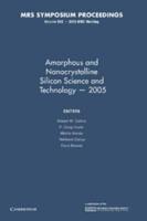 Amorphous and Nanocrystalline Silicon Science and Technology 2005: Volume 862