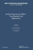 Surface Engineering 2004 — Fundamentals and Applications: Volume 843