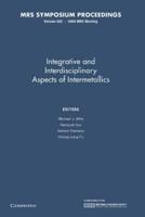 Intergrative and Inerdisciplinary Aspects of Intermetallics: Volume 842