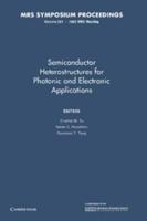 Semiconductor Heterostructures for Photonic and Electronic Applications: Volume 281