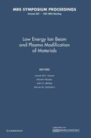 Low Energy Ion Beam and Plasma Modification of Materials: Volume 223