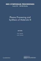 Plasma Processing and Synthesis of Materials III: Volume 190