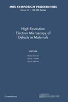 High Resolution Electron Microscopy of Defects in Materials: Volume 183
