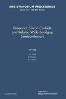 Diamond, Silicon Carbide and Related Wide Bandgap Semiconductors: Volume 162