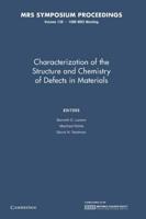 Characterization of the Structure and Chemistry of Defects in Materials: Volume 138