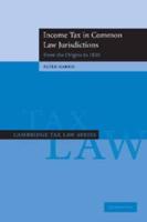 Income Tax in Common Law Jurisdictions. Vol. 1 From the Origins to 1820