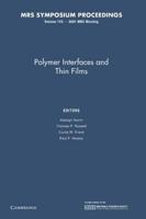 Polymer Interfaces and Thin Films: Volume 710