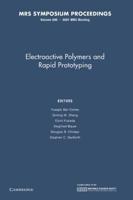 Electroactive Polymers and Rapid Prototyping: Volume 698